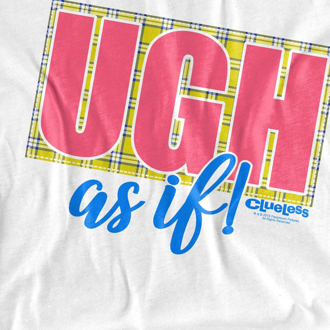 White - Back - Clueless Unisex Adult Ugh As If T-Shirt