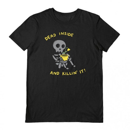 Front - Agrimony Unisex Adult Dead Inside And Killin It T-Shirt