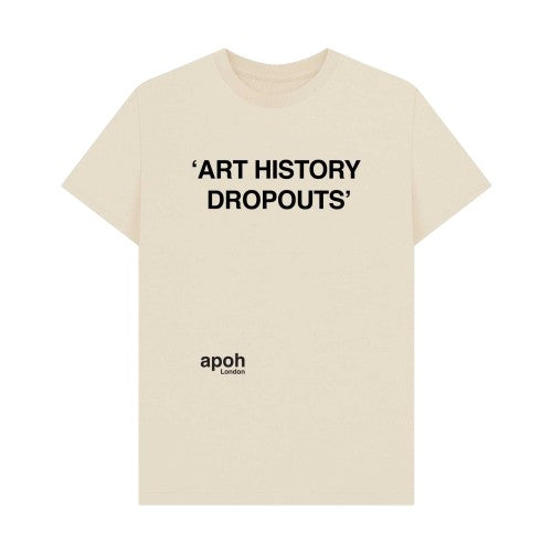 Front - Apoh Unisex Adult Art History Dropouts Slogan T-Shirt