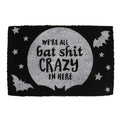 Black-Grey - Front - Something Different We´re All Bat Shit Crazy In Here Door Mat