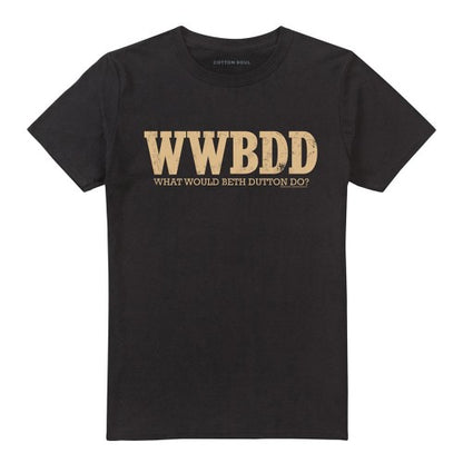 Front - Yellowstone Unisex Adult What Would Beth Dutton Do T-Shirt