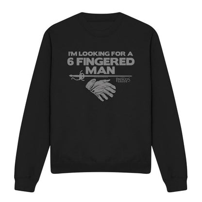 Front - The Princess Bride Unisex Adult I´m Looking For Six Fingered Man Sweatshirt