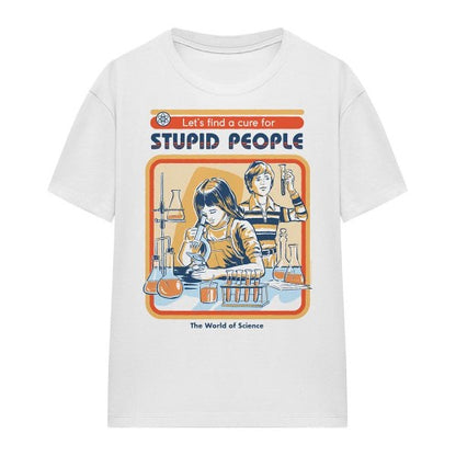 Front - Steven Rhodes Womens/Ladies Let´s Find A Cure For Stupid People T-Shirt
