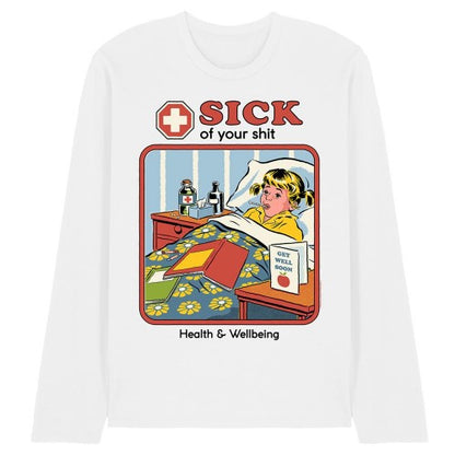 Front - Steven Rhodes Unisex Adult Sick Of Your Shit Long-Sleeved T-Shirt
