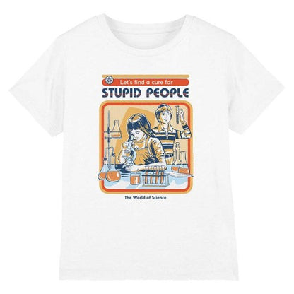 Front - Steven Rhodes Childrens/Kids Let´s Find A Cure For Stupid People T-Shirt