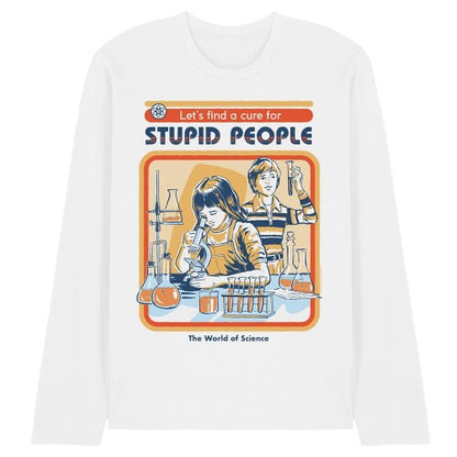 Front - Steven Rhodes Unisex Adult Let´s Find A Cure For Stupid People Long-Sleeved T-Shirt
