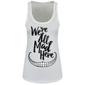 White - Front - Grindstore Womens-Ladies We`re All Mad Here Floaty Tank