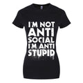 Black - Front - Grindstore Womens-Ladies Im Not Anti-Social Im Anti-Stupid Black T-Shirt