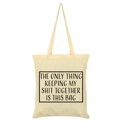 Cream-Black - Front - Grindstore The Only Thing Keeping My Shit Together Is This Bag Tote Bag