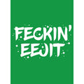 Green - Side - Grindstore Mens Feckin Eejit St Patricks Day T-Shirt