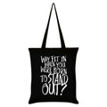 Black-White - Front - Grindstore Why Fit In When You Were Born To Stand Out? Tote Bag