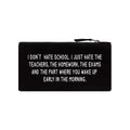 Black - Front - Grindstore I Don`t Hate School Pencil Case