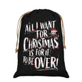 Black-White - Front - Grindstore All I Want For Christmas Is It To Be Over Hessian Santa Sack