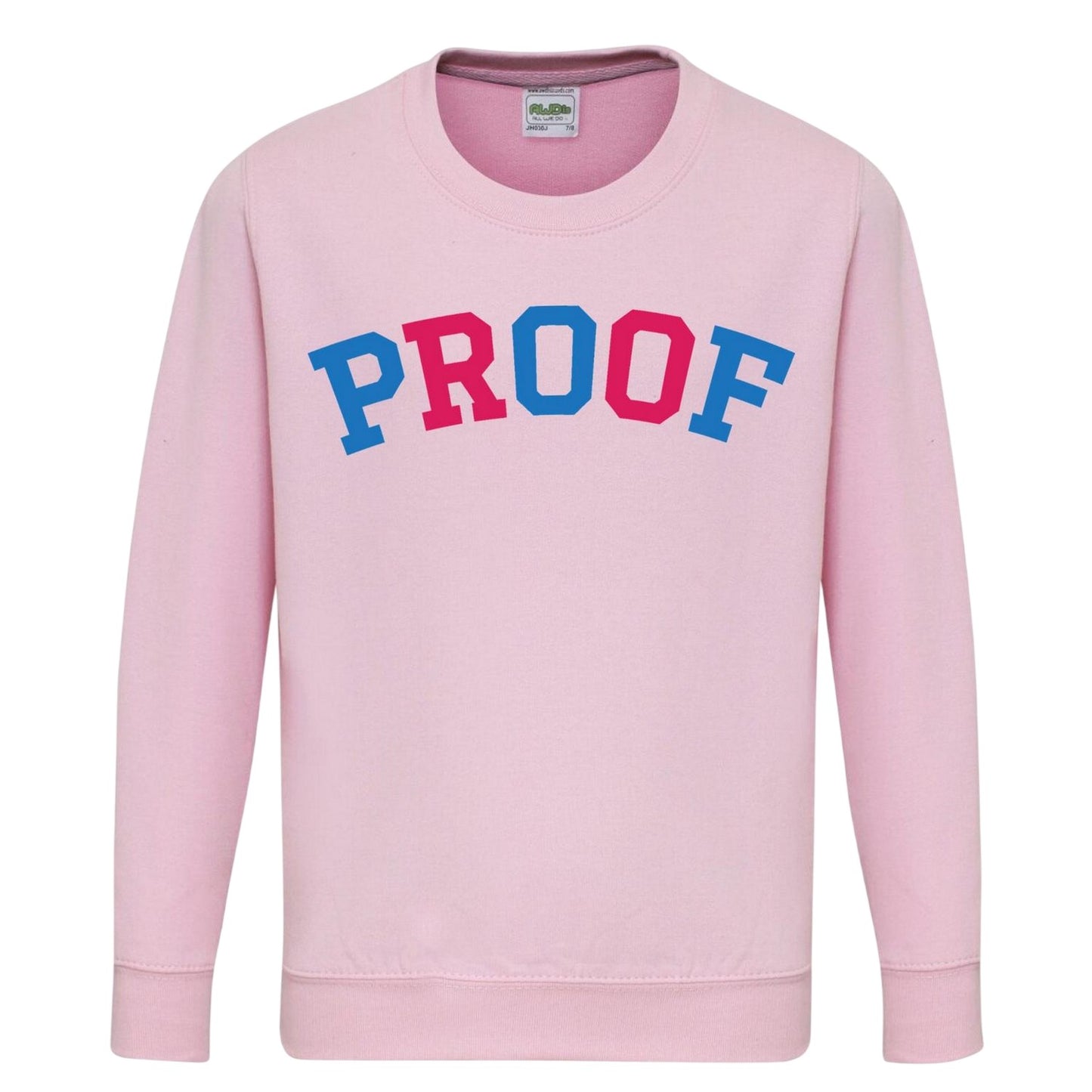 Pink - Front - AWD Childrens-Kids Proof Printed Sweatshirt