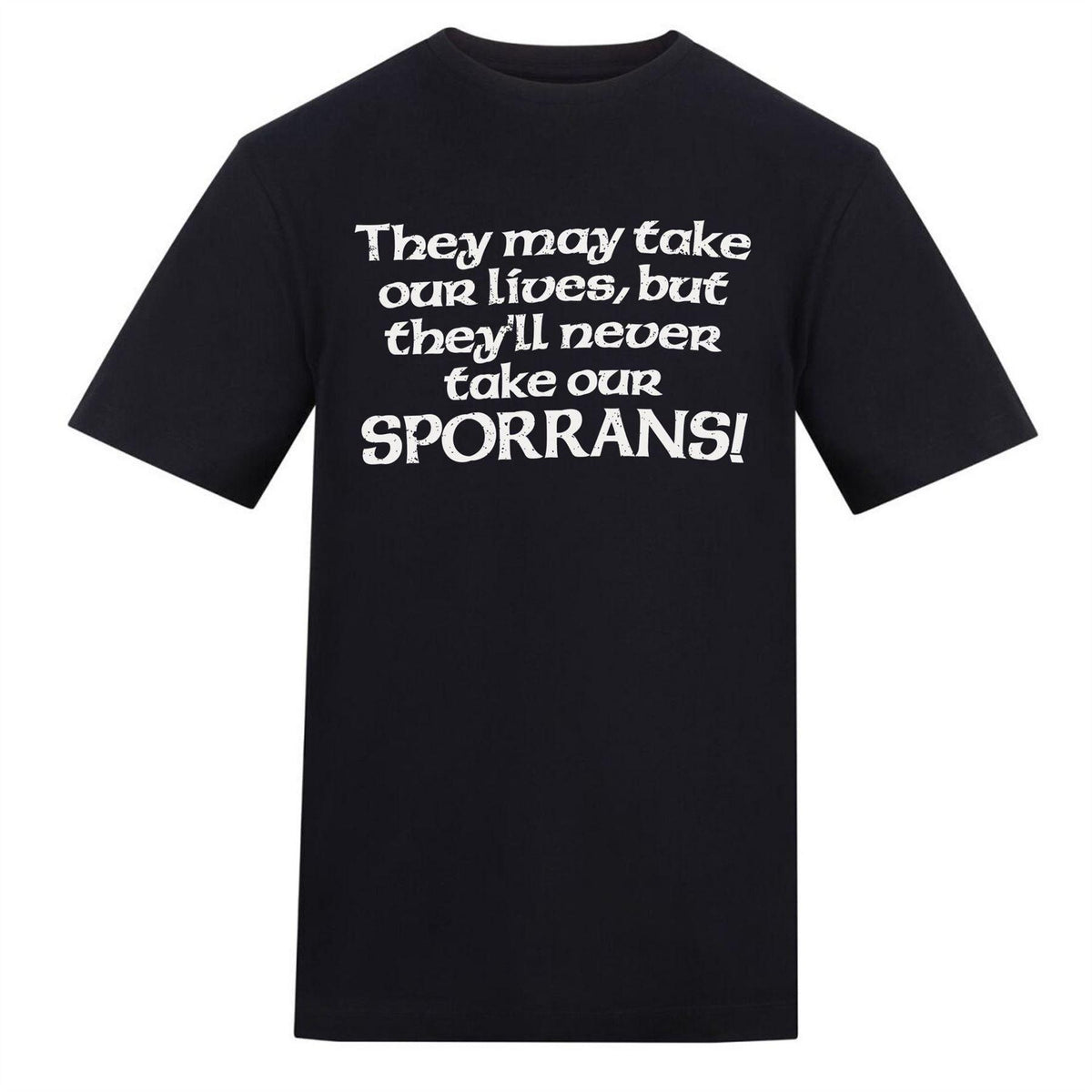 Black - Front - AWD Mens They´ll Never Take Our Sporrans! T-Shirt