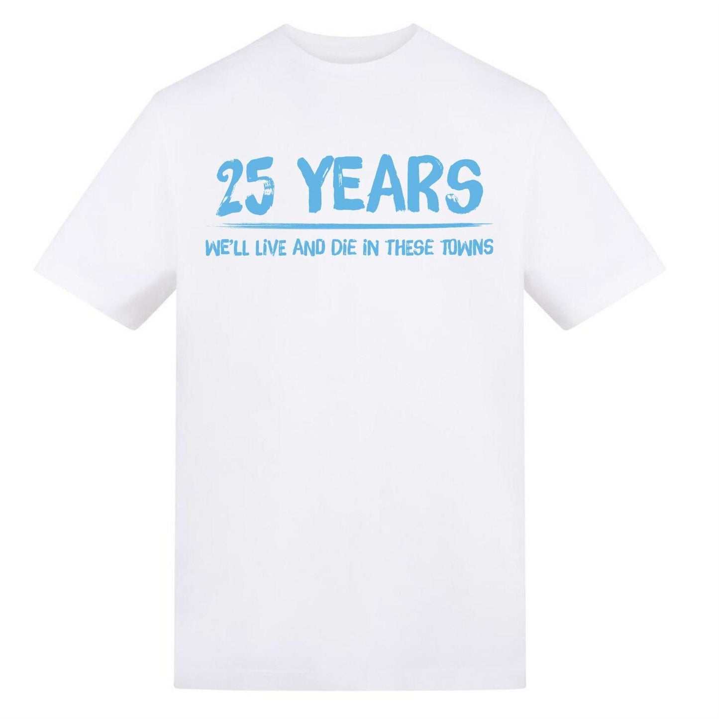 Sky Blue - Front - Coventry City FC Mens We´ll Live And Die In These Towns T-Shirt
