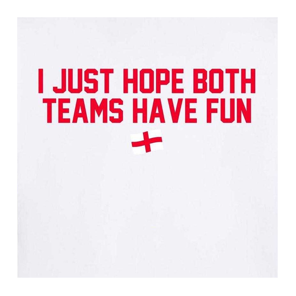White - Side - AWD Mens I Just Hope Both Teams Have Fun T-Shirt