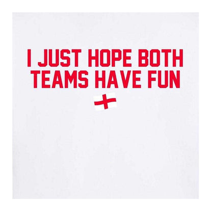 White - Side - AWD Mens I Just Hope Both Teams Have Fun T-Shirt