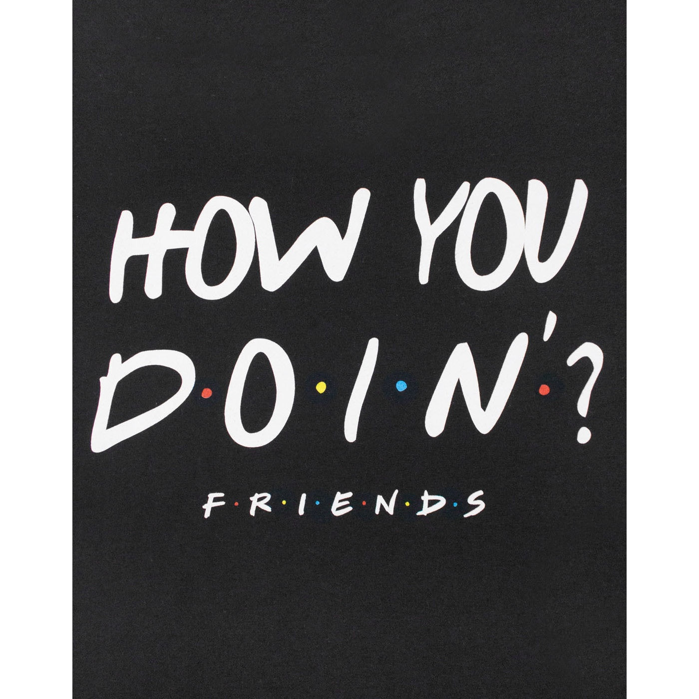Black - Lifestyle - Friends Womens-Ladies How You Doin´ T-Shirt