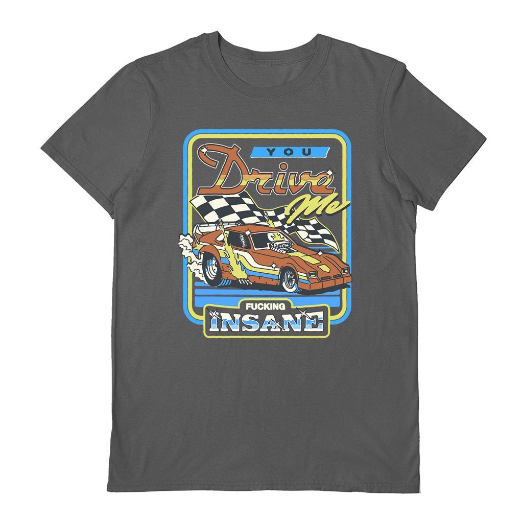 Charcoal - Front - Steven Rhodes Unisex Adult You Drive Me Insane T-Shirt