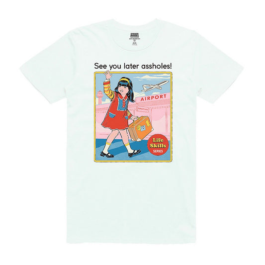 White - Front - Steven Rhodes Unisex Adult See You Later Assholes Short-Sleeved T-Shirt