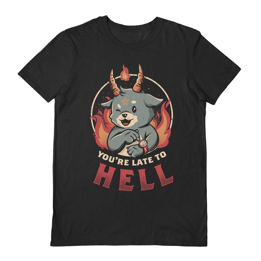 Black - Front - EduEly Unisex Adult You´re Late To Hell T-Shirt