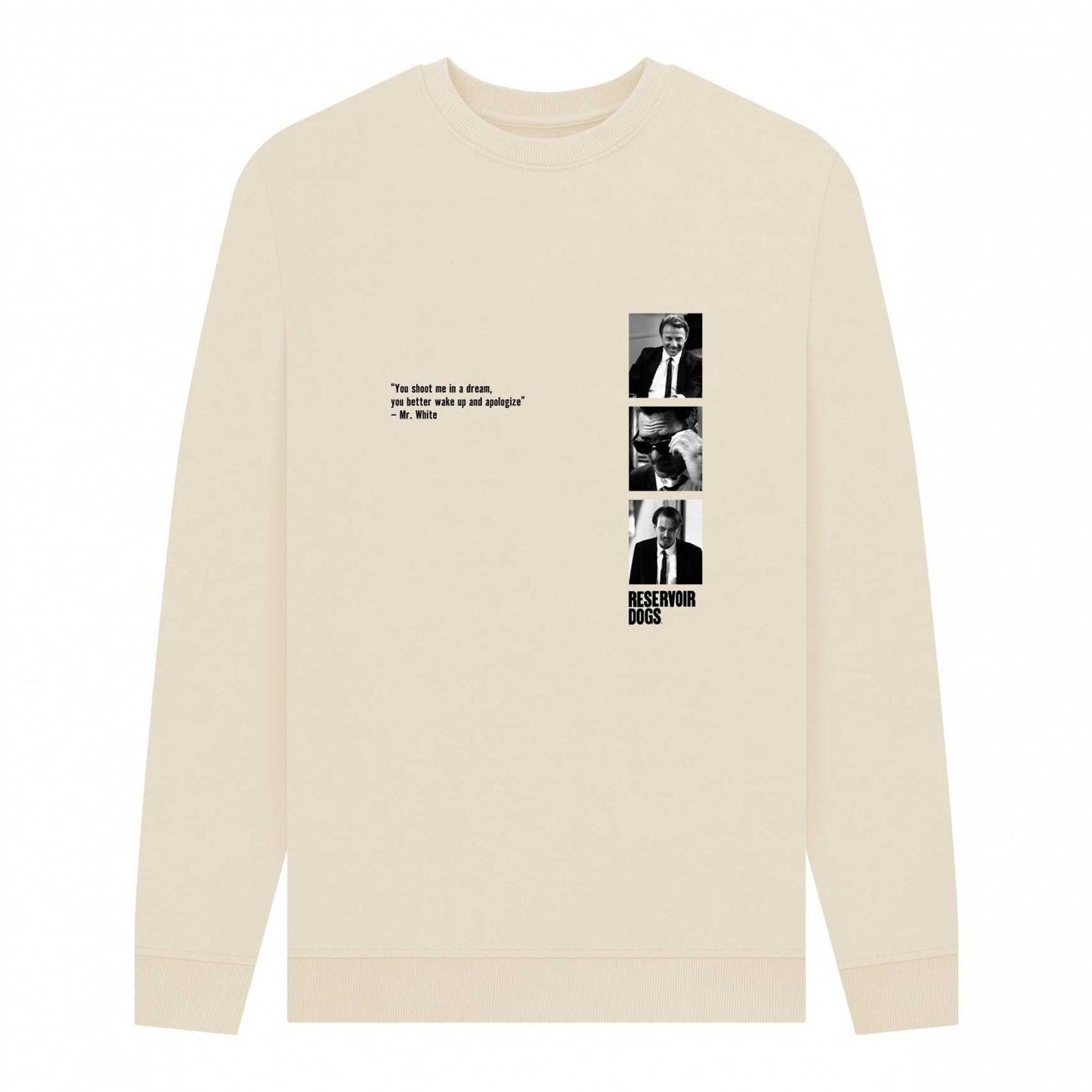 Oat - Front - Reservoir Dogs Unisex Adult Quote Sweatshirt