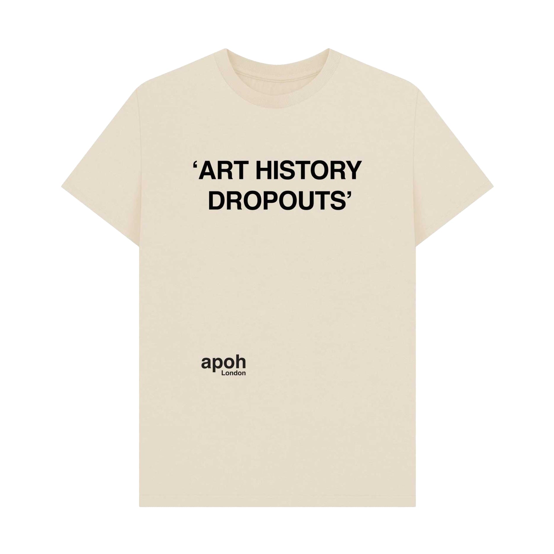 Oat - Front - Apoh Unisex Adult Art History Dropouts Slogan T-Shirt