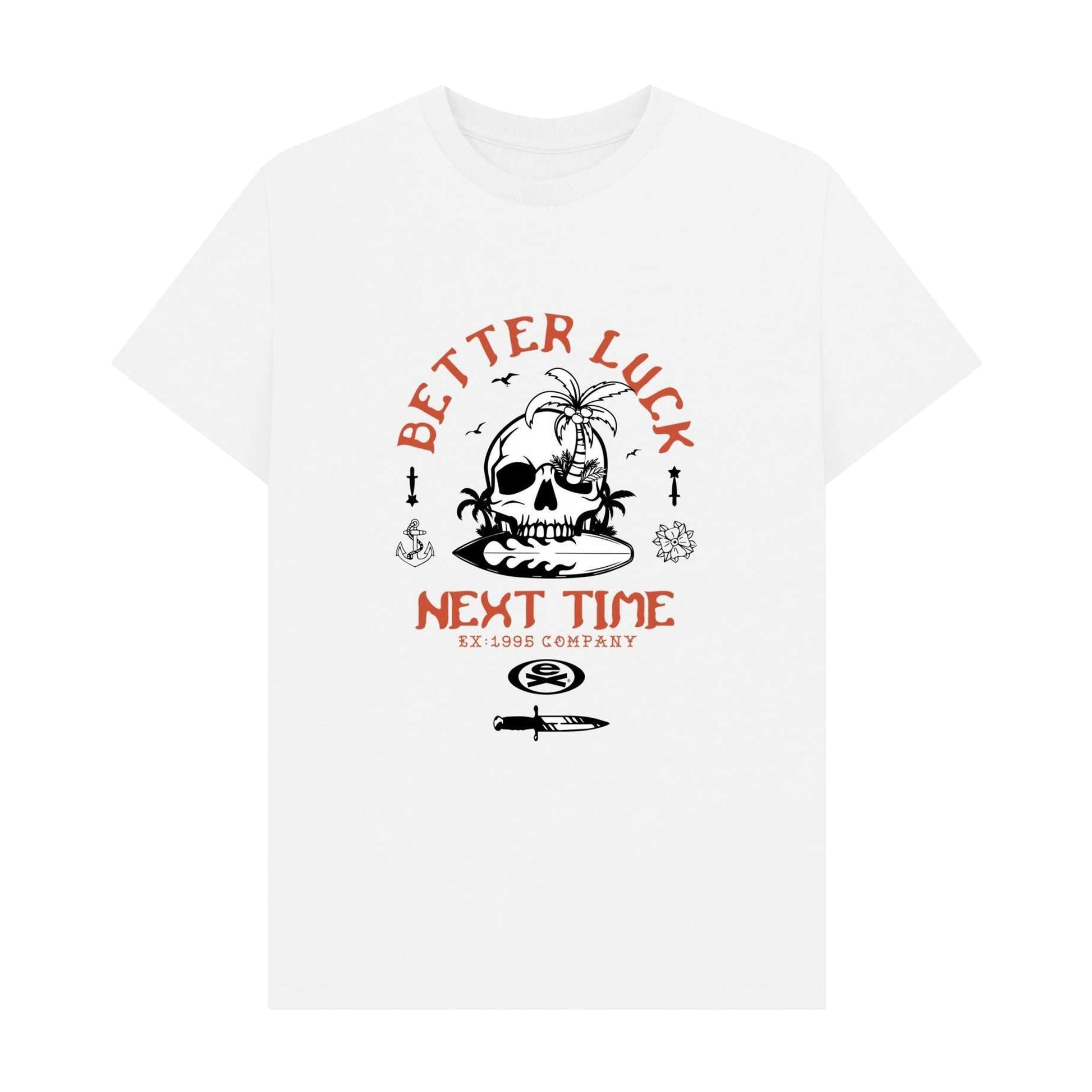 White - Front - Extreme Unisex Adult Better Luck Next Time T-Shirt