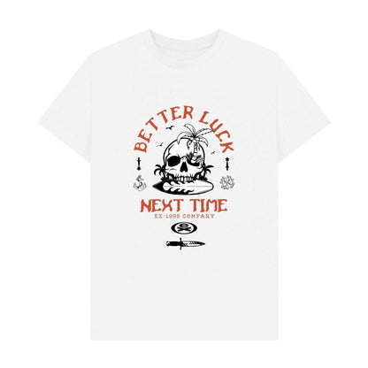 White - Front - Extreme Unisex Adult Better Luck Next Time T-Shirt