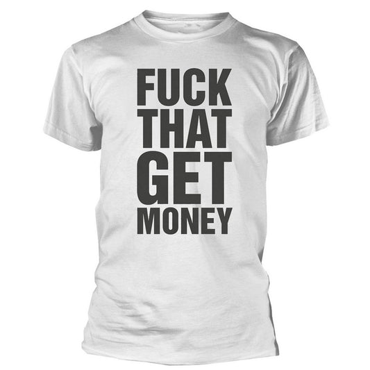 White-Black - Front - The 1975 Unisex Adult Fuck That Get Money T-Shirt