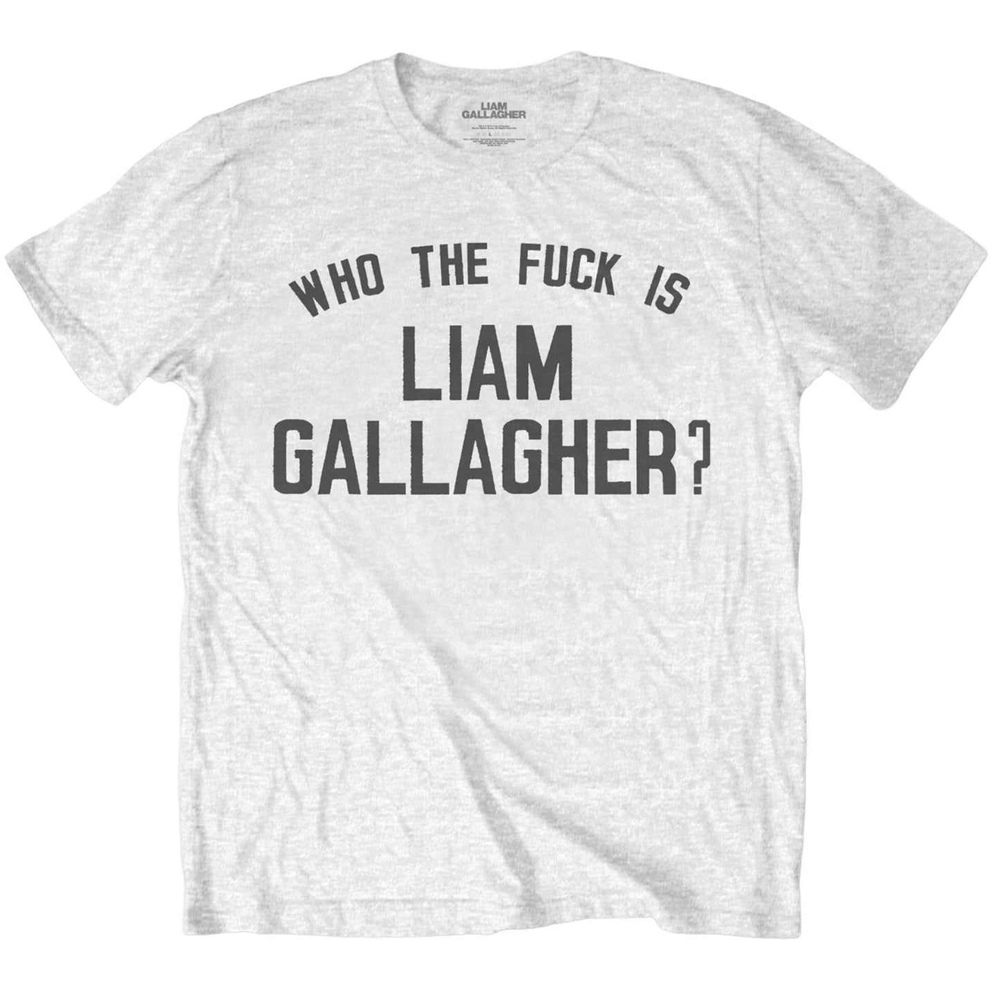 White - Front - Liam Gallagher Unisex Adult Who The Fuck Is Cotton T-Shirt