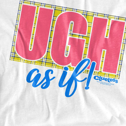 White - Back - Clueless Unisex Adult Ugh As If T-Shirt