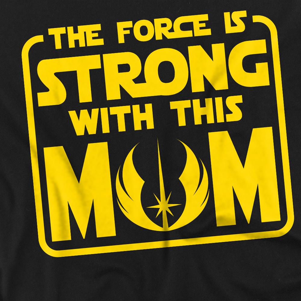 Black - Side - Star Wars Unisex Adult Force Is Strong With Mum Mothers Day T-Shirt