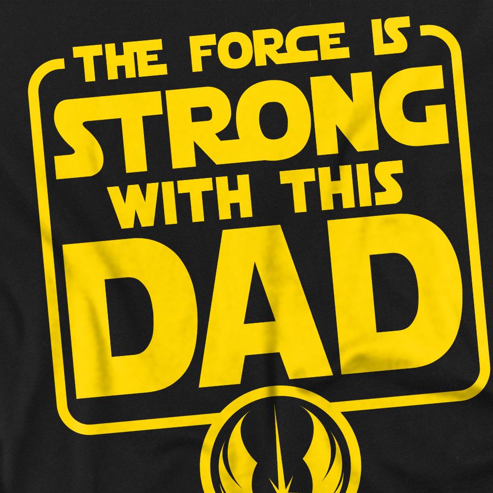Black - Side - Star Wars Unisex Adult Force Is Strong Dad Fathers Day T-Shirt