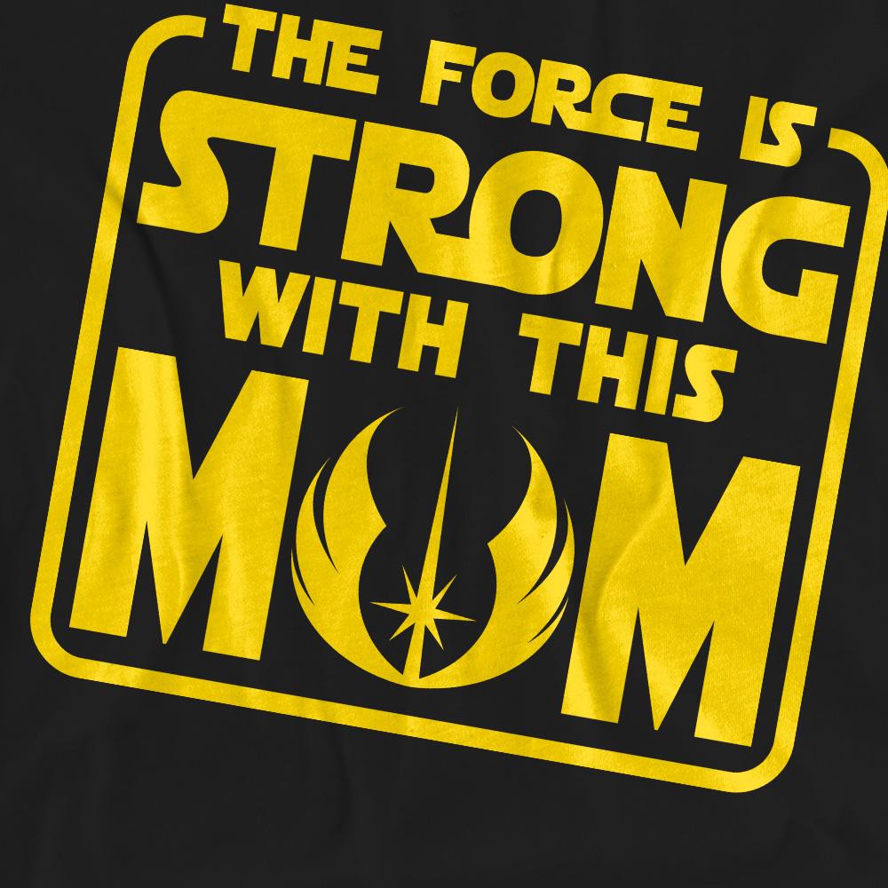 Black - Side - Star Wars Unisex Adult Force Is Strong With Mum Mothers Day T-Shirt