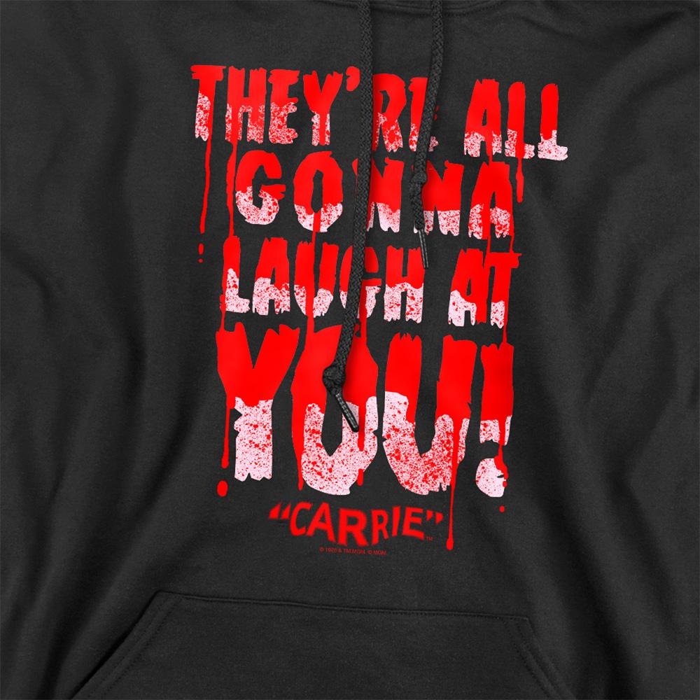Black - Pack Shot - Carrie Unisex Adult Laugh At You Hoodie