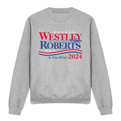 Athletic Heather - Front - The Princess Bride Unisex Adult Westley Roberts For President As You Wish 2024 Sweatshirt