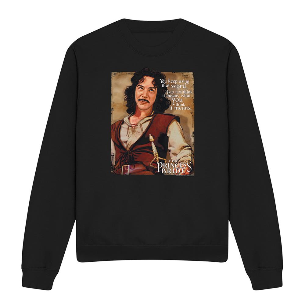 Black - Front - The Princess Bride Unisex Adult You Keep Using That Word Sweatshirt