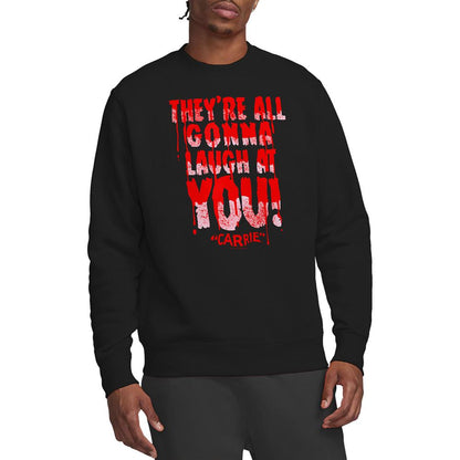 Black - Back - Carrie Unisex Adult Laugh At You Sweatshirt