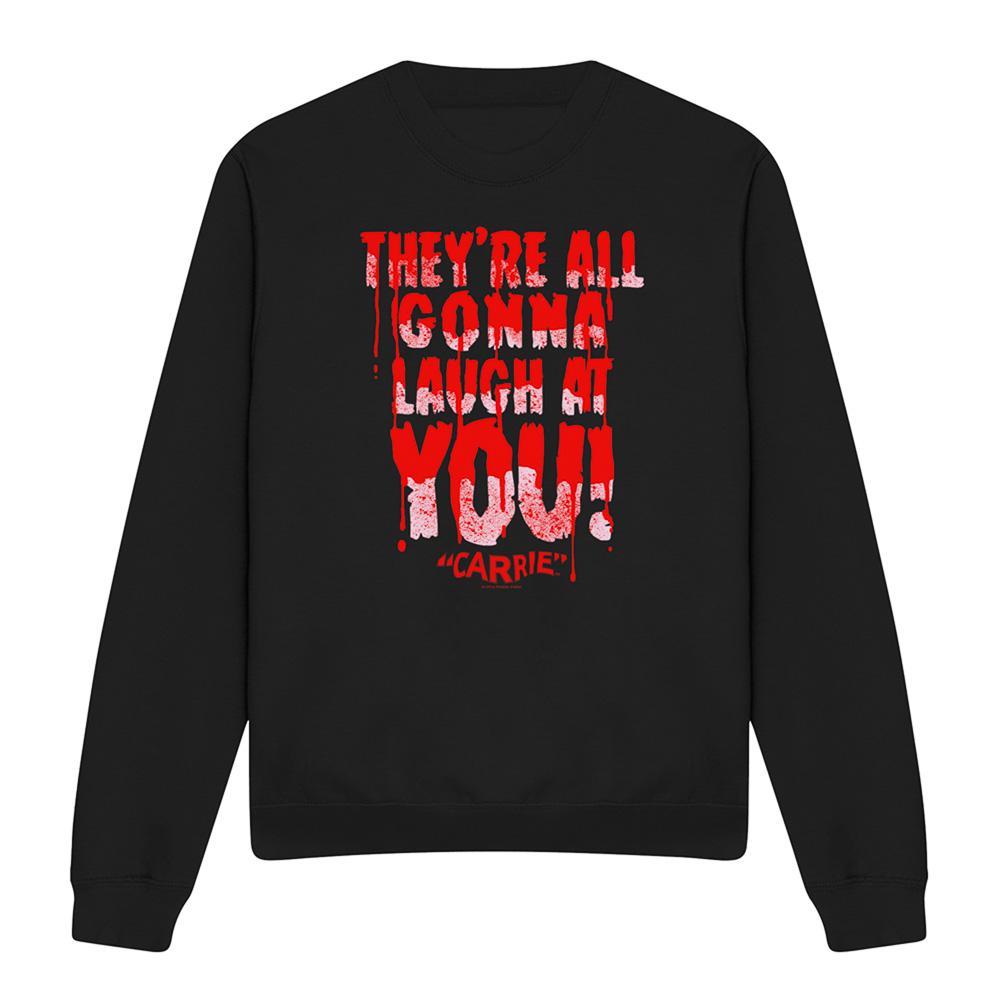 Black - Front - Carrie Unisex Adult Laugh At You Sweatshirt