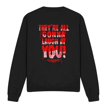 Black - Front - Carrie Unisex Adult Laugh At You Sweatshirt