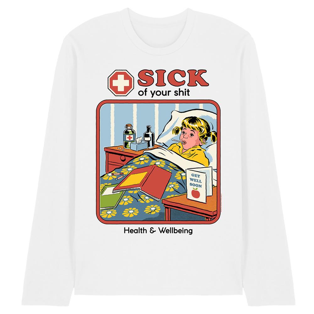 White - Front - Steven Rhodes Unisex Adult Sick Of Your Shit Long-Sleeved T-Shirt