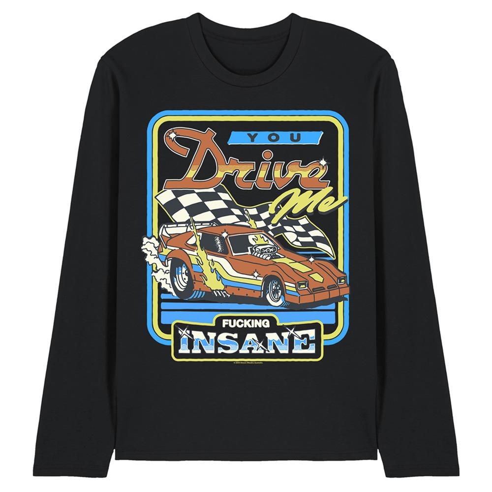 Black - Front - Steven Rhodes Unisex Adult You Drive Me Insane Long-Sleeved T-Shirt