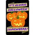 Black-Orange - Front - Greet Tin Card It´s Always Halloween Somewhere Plaque